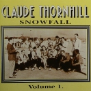 Image of Hep CD1058 - Claude Thornhill & His Orchestra - Snowfall - Volume 1